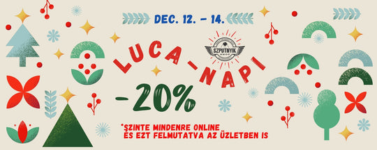 Luca-napi Varázsakció – December 12–14 között -20% kedvezmény a boltban és a webshopon is!