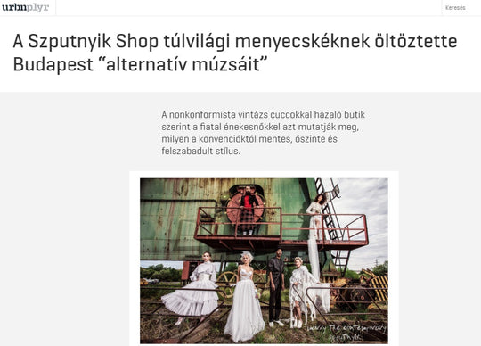 urbanplayer.hu - A Szputnyik shop túlvilági menyecskéknek öltöztette Budapest alternatív múzsáit