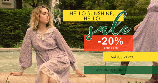 HELLO SUNSHINE, HELLO SALE! - tavasz-záró akció - 20% online